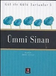 Gül İle Gülü Tartanlar 5 - Ümmî Sinan