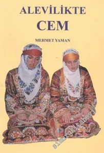 Alevilikte Cem: İnanç - İbadet - Erkan -        1998