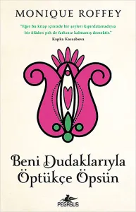Beni Dudaklarıyla Öptükçe Öpsün