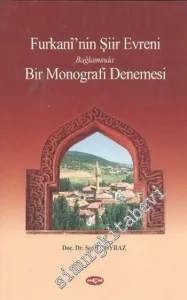 Furkani'nin Şiir Evreni Bağlamında Bir Monografi Denemesi -         2010