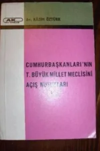 Cumhurbaşkanları'nın T. Büyük Millet Meclisini Açış Nutukları