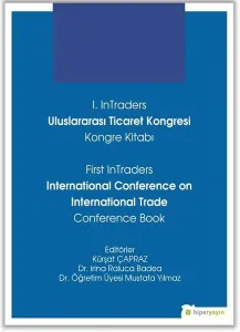 1. InTraders Uluslararası Ticaret Kongresi Kongre Kitabı; First InTraders International Conference on International Trade Conference Book