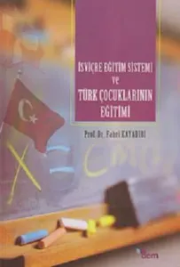 İsviçre Eğitim Sistemi ve Türk Çocuklarının Eğitimi