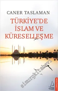 Türkiye'de İslam ve Küreselleşme -