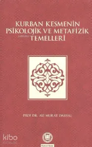 Kurban Kesmenin Psikolojik ve Metafizik Temelleri
