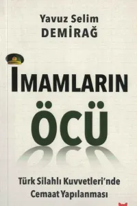 İmamların Öcü Türk Silahlı Kuvvetleri’nde Cemaat Yapılanması