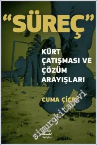 Süreç: Kürt Çatışması ve Çözüm Arayışları -