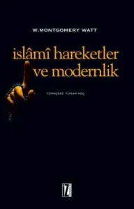 İslâmî Harekeler ve Modernlik