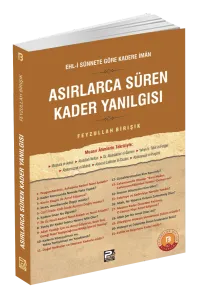 Asırlarca Süren Kader Yanılgısı