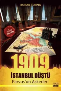 1909 İstanbul Düştü Parvusun Askerleri---