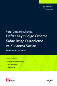 Vergi Ceza Hukukunda Defter Kayıt Belge Gizleme Sahte Belge Düzenleme ve Kullanma Suçları