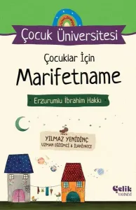 Çocuklar İçin Marifetname Erzurumlu İbrahim Hakkı - Çocuk Üniversitesi