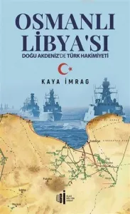 Osmanlı Libyası; Doğu Akdeniz'de Türk Hakimiyeti