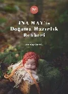 Ina Mayın Doğuma Hazırlık Rehberi