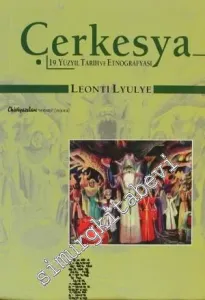 Çerkesya: 19.Yüzyıl Tarih ve Etnografyası -