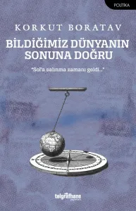 Bildiğimiz Dünyanın Sonuna Doğru