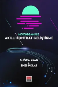 Moonbeam İle Akıllı Kontrat Geliştirme