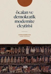 Öcalan ve Demokratik Modernite Eleştirisi
