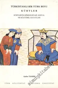 Türkistanlı Bir Türk Boyu Kürtler : Kürtlerin Kökeni - Siyasi - Sosyal ve Kültürel Hayatları -        1983