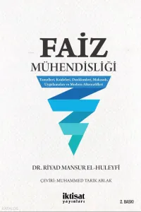 Faiz Mühendisliği;Temelleri, Kaideleri, Denklemleri, Makasıdı, Uygulamaları ve Modern Alternatifleri