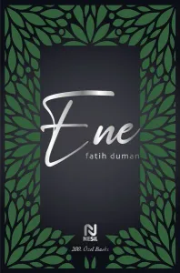 Ene;Sus Ey Nefsim!