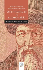 YÛSUF HAS HÂCİB VE KUTADGU BİLİG