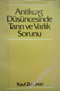 Antikçağ Düşüncesinde Tanrı ve Varlık Sorunu -