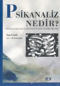 Psikanaliz Nedir?: Psikanaliz Okulları ve Psikoterapi Üzerine Eleştirel Bir Giriş -        2008