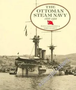 The Ottoman Steam Navy 1828 - 1923 -