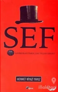 Şef Kaybedilen Tarih, Unutulan Siyaset