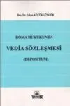 Roma Hukukunda Vedia Sözleşmesi (Deposıtıum)