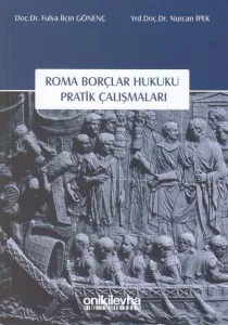 Roma Borçlar Hukuku Pratik Çalışmaları