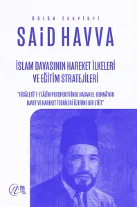 İslam Davasının Hareket İlkeleri ve Eğitim Stratejileri