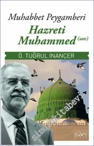 Muhabbet Peygamberi Hz. Muhammed -