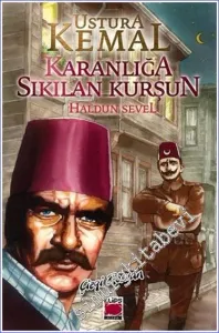Ustura Kemal - Karanlığa Sıkılan Kurşun -