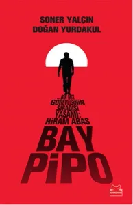 Bay Pipo; Bir MİT Görevlisinin Sıradışı Yaşamı: Hiram Abas