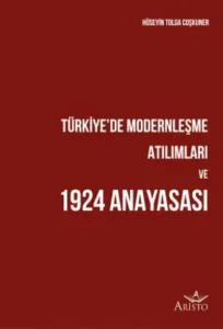 Türkiyede Modernleşme Atılımları ve 1924 Anayasası