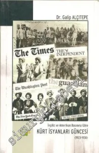 İngiliz ve Amerikan Basınına Göre Kürt İsyanları Güncesi: 1923 - 1938 -