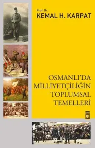 Osmanlı'da Milliyetçiliğin Toplumsal Temelleri