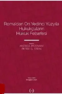 Roma'dan On Yedinci Yüzyıla Hukukçuların Hukuk Felsefesi