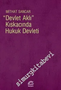 Devlet Aklı Kıskacında Hukuk Devleti -