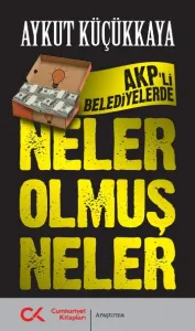 Neler Olmuş Neler(AKP'li Belediyelerde)