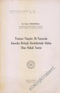Yirminci Yüzyılın İlk Yarısında Amerika Birleşik Devletlerinde Hakim Olan Hukuk Teorisi -        1982