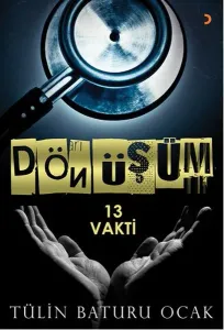 Dönüşüm; 13 Vakti