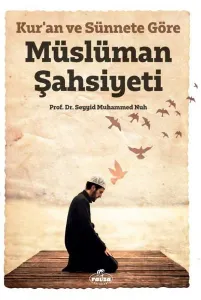 Kur'an ve Sünnete Göre Müslüman Şahsiyeti