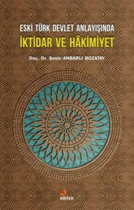 Eski Türk Devlet Anlayışında İktidar ve Hakimiyet