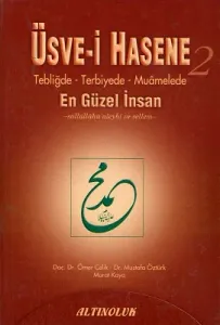 Üsve-i Hasene Tebliğde Terebiyede Muamelede En Güzel İnsan 2. Cilt Tek Kitap