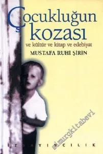Çocukluğun Kozası ve Kültür ve Kitap ve Edebiyat -        1998