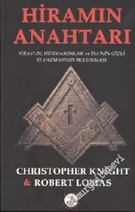 Hiramın Anahtarı: Firavun, Hürmasonlar ve İsa'nın Gizli Elyazmasının Bulunması  -        2007