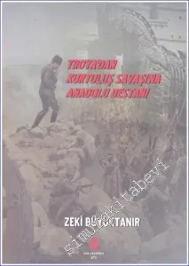Troya'dan Kurtuluş Savaşı'na Anadolu Destanı -         2016